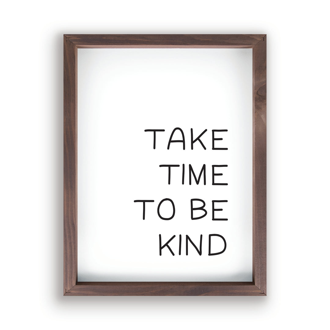 Take Time To Be Kind Framed Art