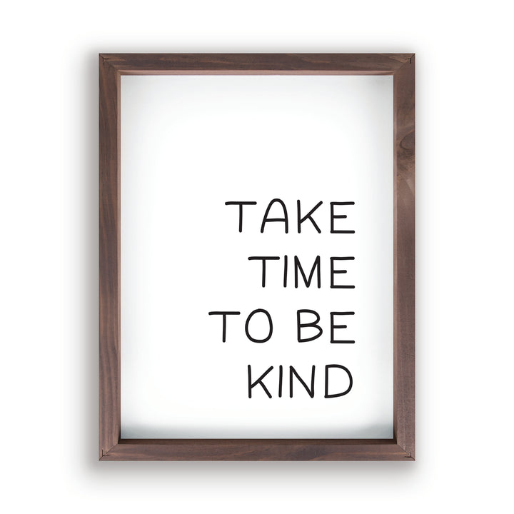 Take Time To Be Kind Framed Art
