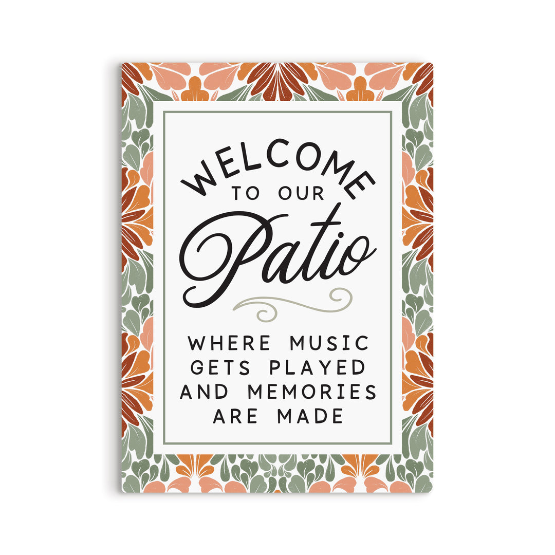 Welcome To The Patio Metal Sign