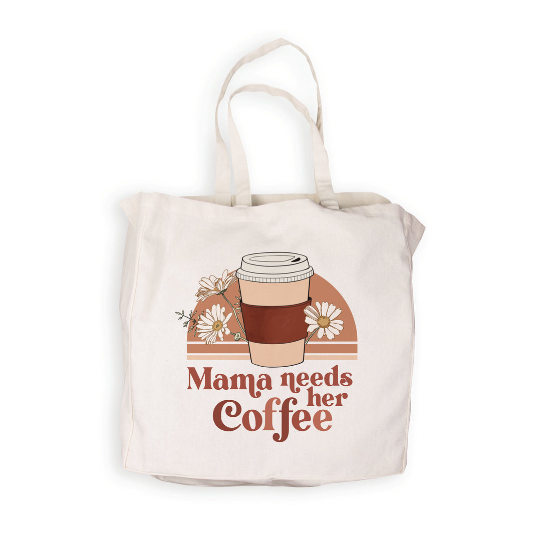 Mama Needs Her Coffee Tote Bag
