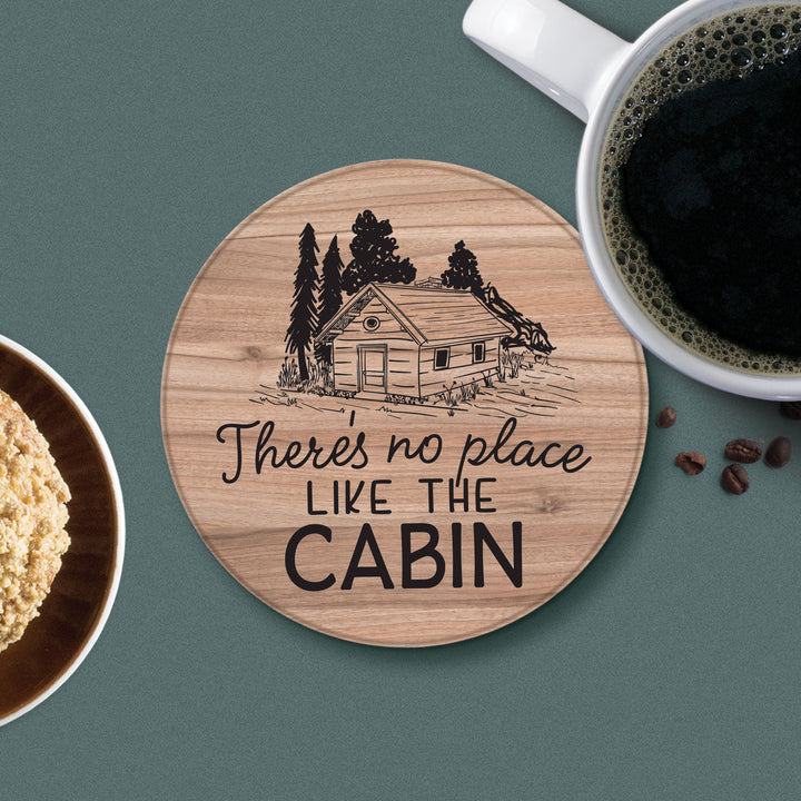 There's No Place Like The Cabin Round Coaster