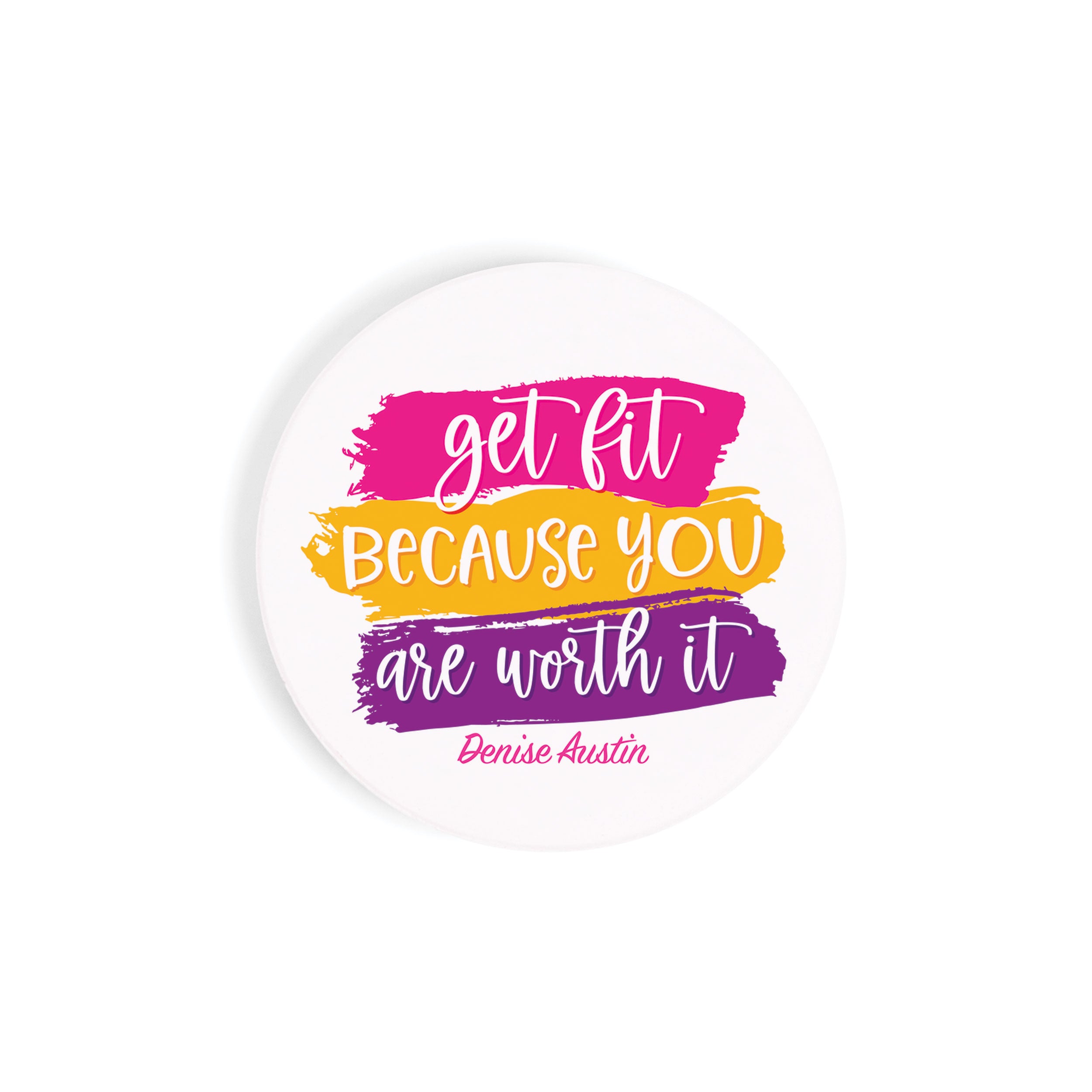 Get Fit Because You Are Worth It Car Coaster | Denise Austin Collection