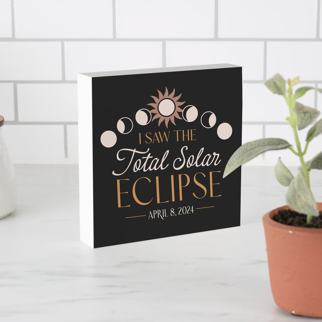 I Saw the Total Solar Eclipse Wood Block