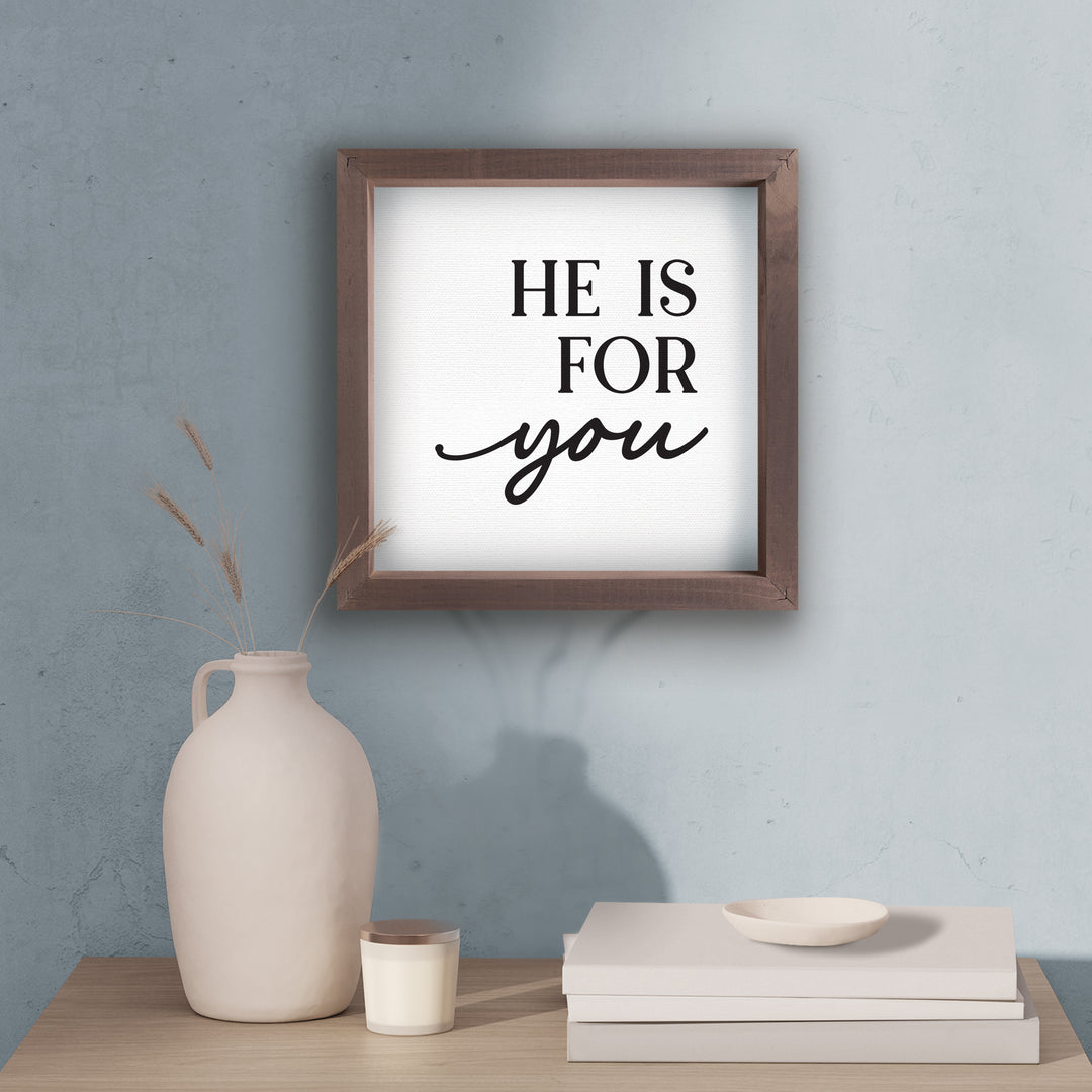 He Is For You Framed Art
