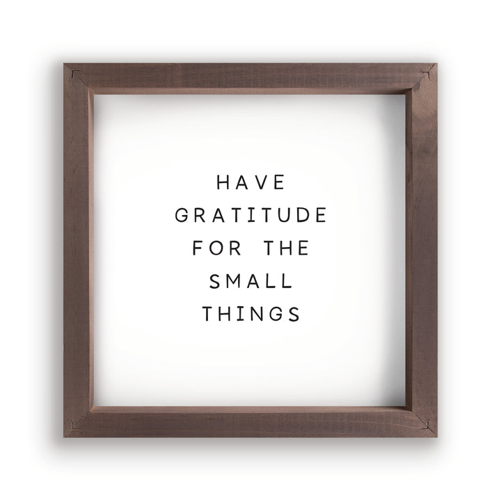 Have Gratitude For The Little Things Framed Art