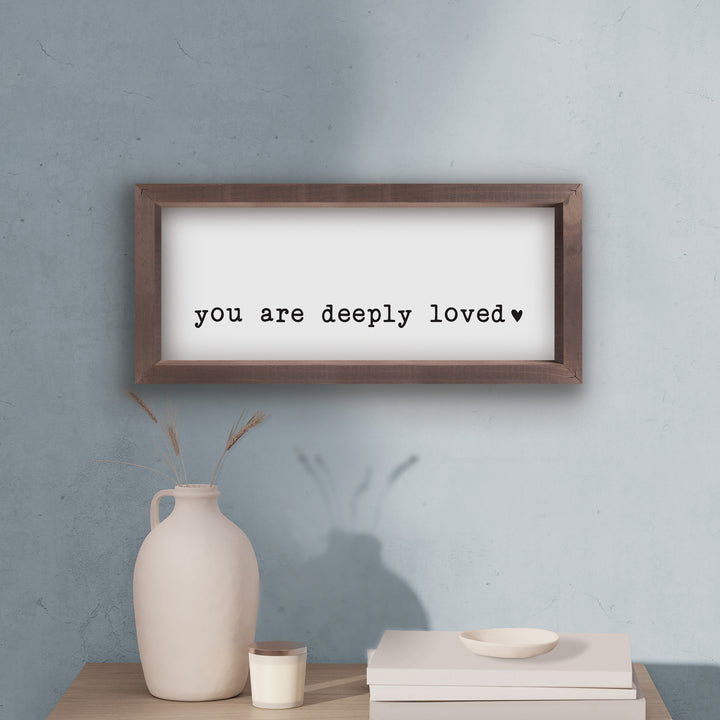 You Are Deeply Loved Framed Art