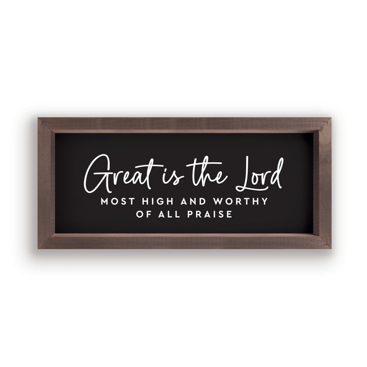 Great Is The Lord Most High And Worthy Framed Art