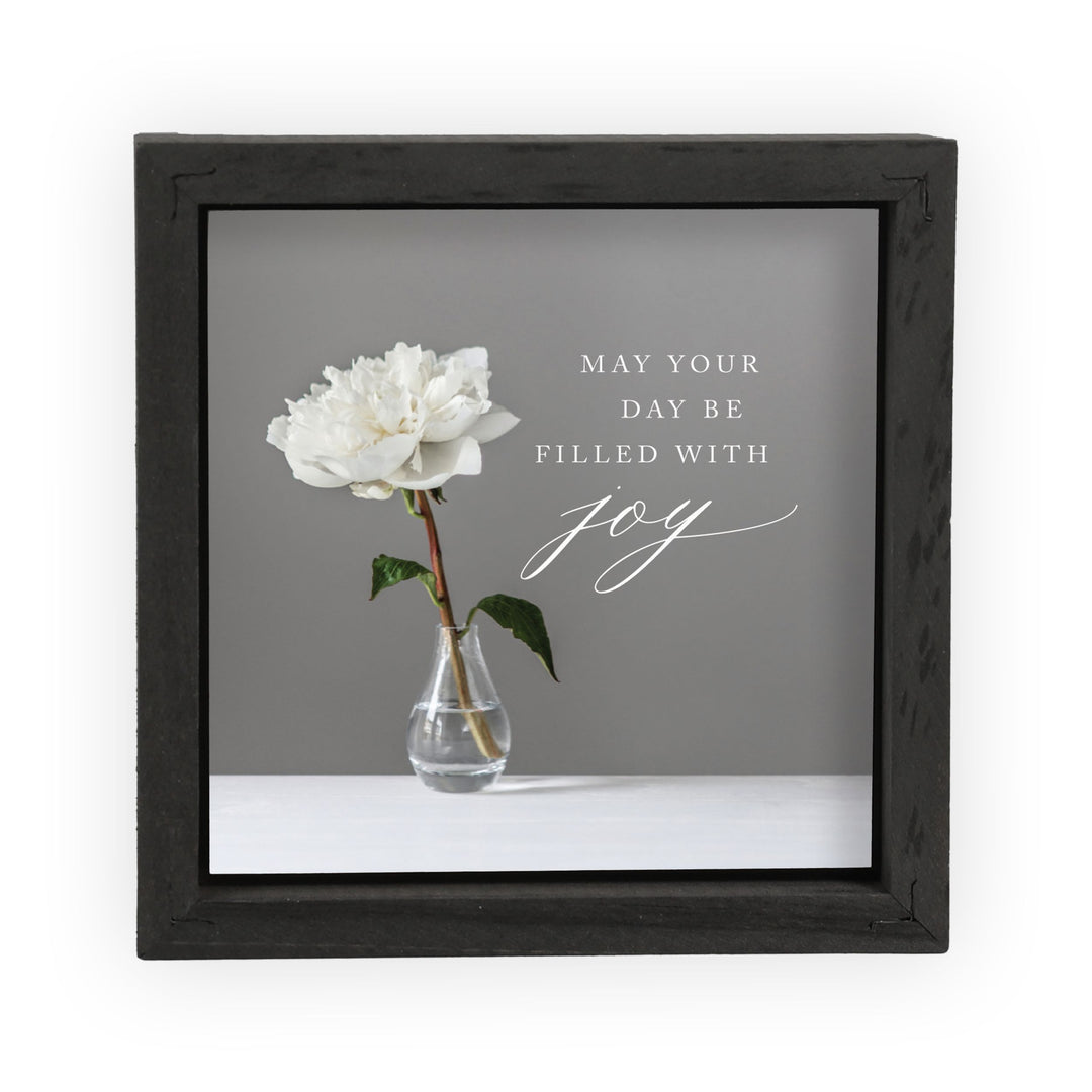 May Your Day Be Filled With Joy Framed Art