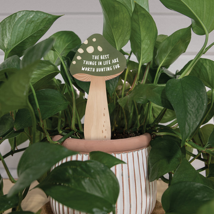 The Best Things In Life Are Worth Hunting For Mushroom Garden Sign