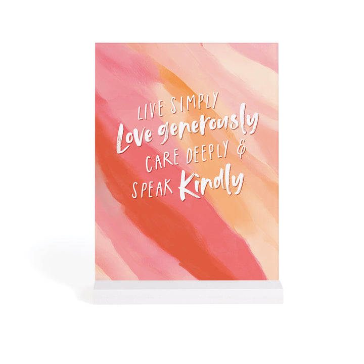 Live Simply Love Generously Acrylic Sign