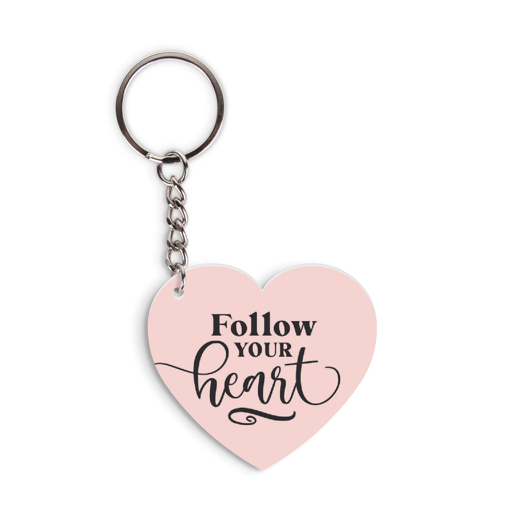 Follow Your Heart Key Chain