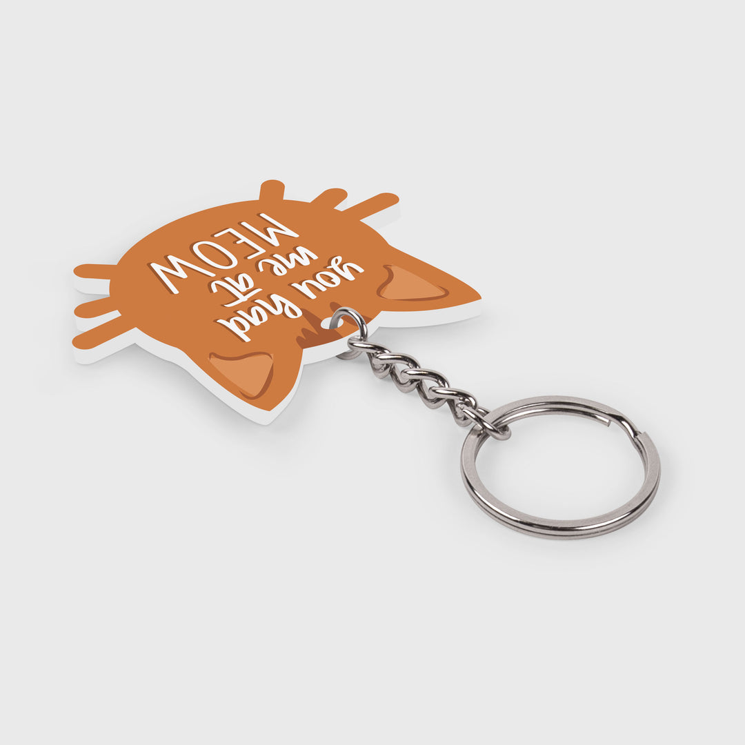 You Had Me At Meow Key Chain