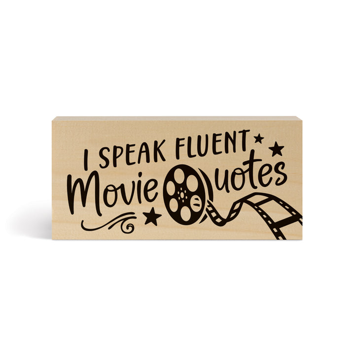 I Speak Fluent Movie Quotes Wood Block Décor