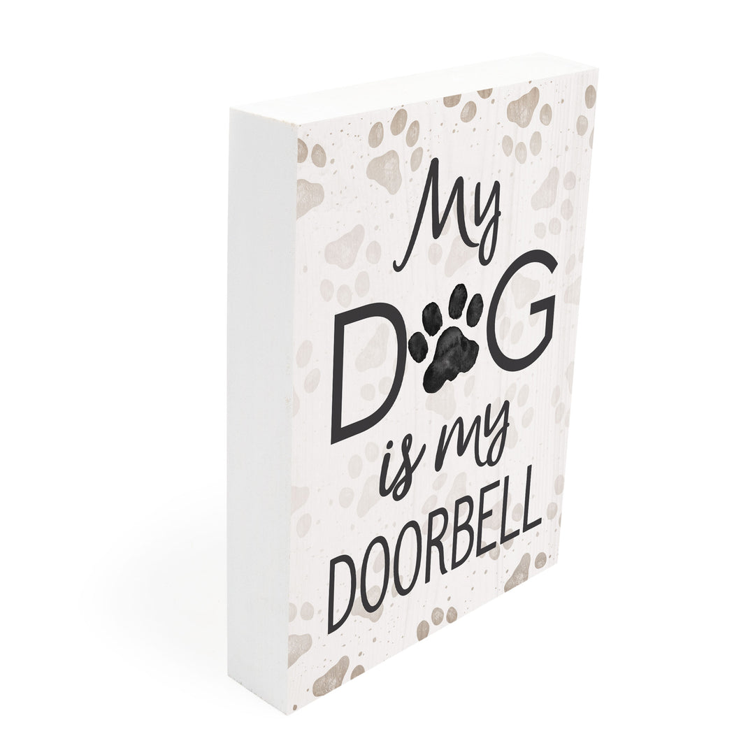 My Dog Is My Doorbell Word Block