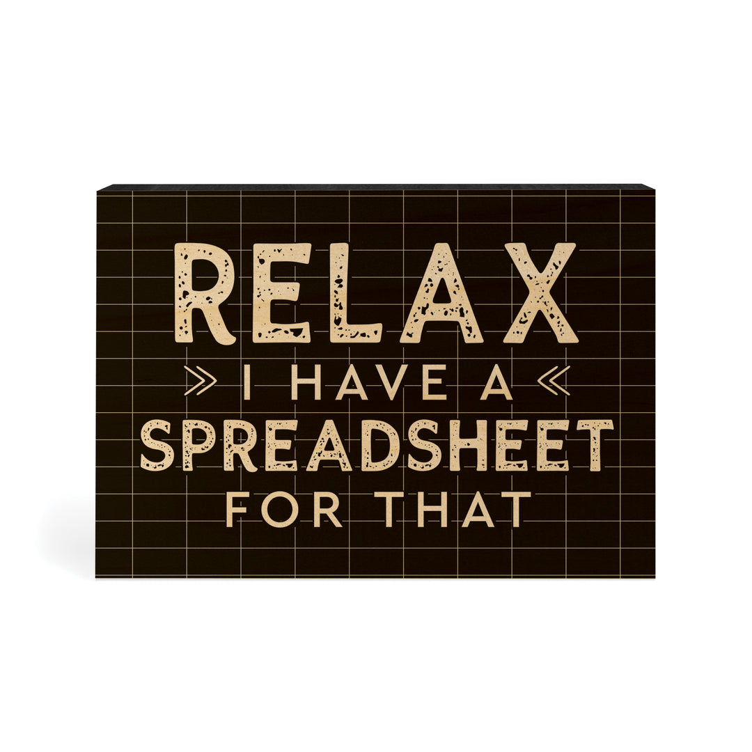 Relax I Have A Spreadsheet For That Word Block