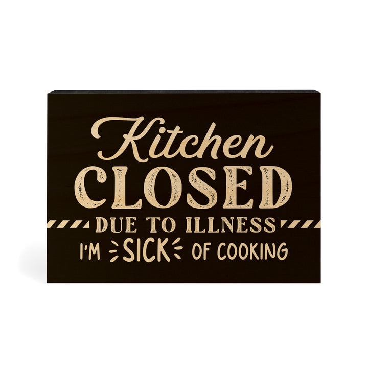 Kitchen Is Closed Due To Illness Word Block