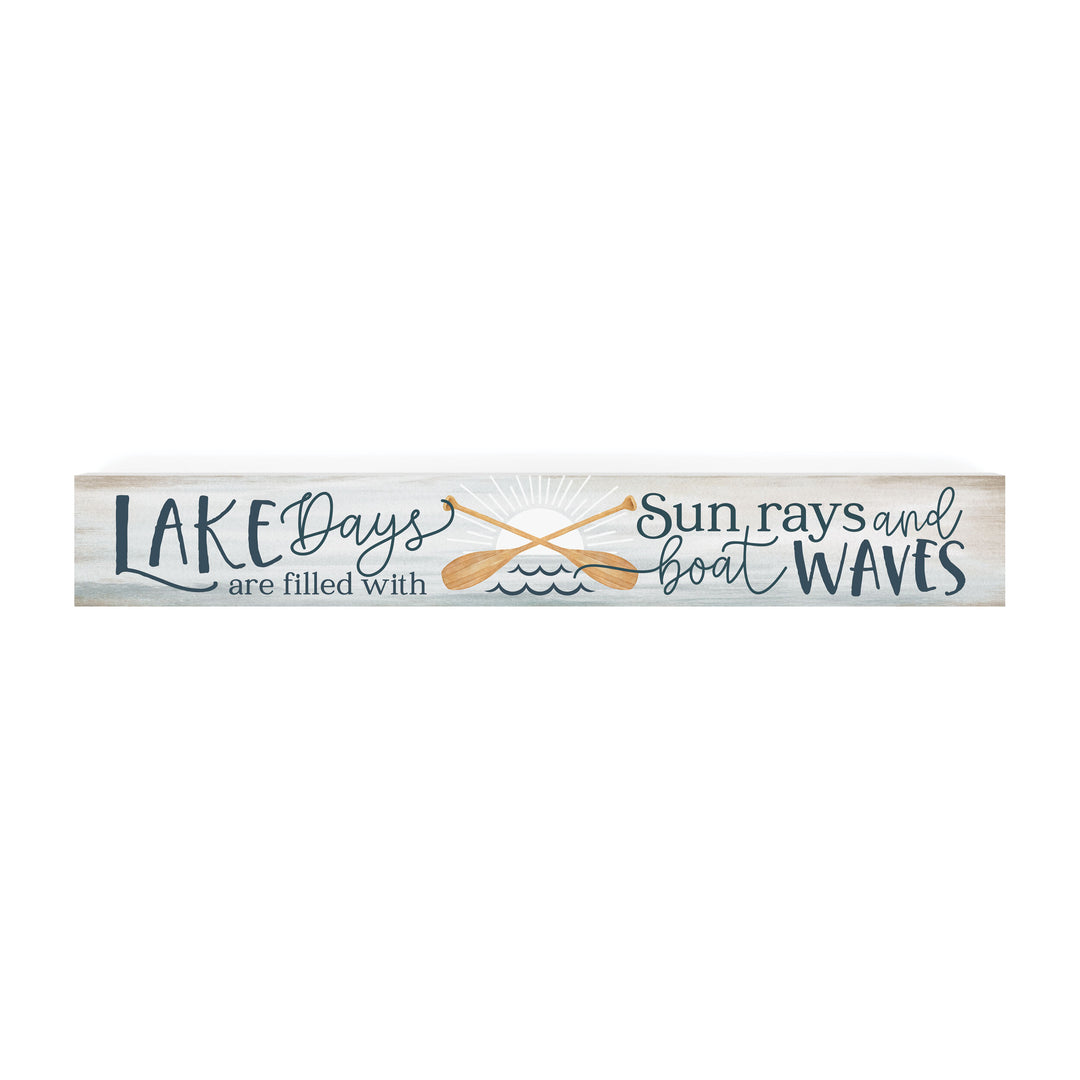 Lake Days Are Filled With Sun Rays Inspirational Stick Décor
