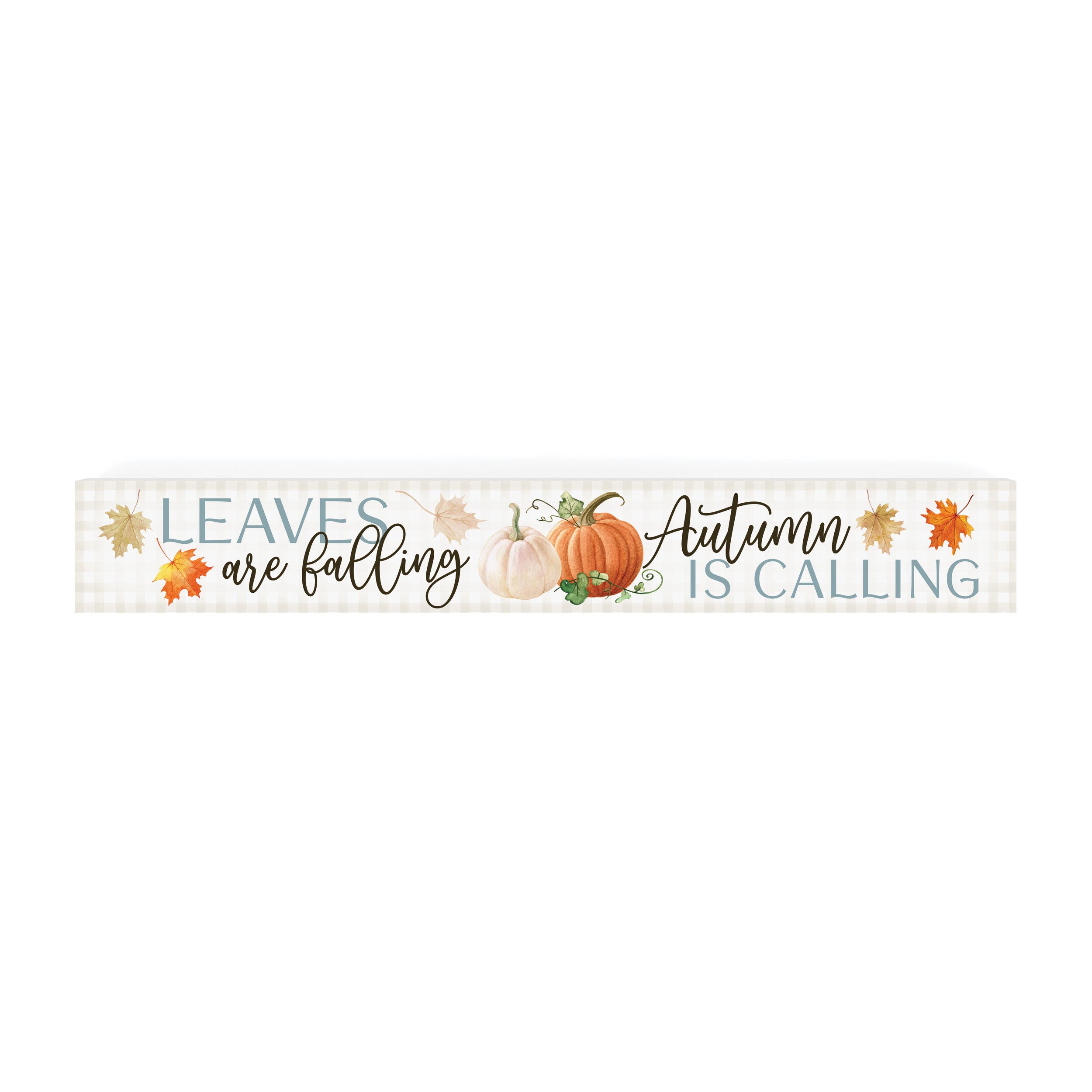 *Leaves Are Falling Autumn Is Calling Inspirational Stick Décor