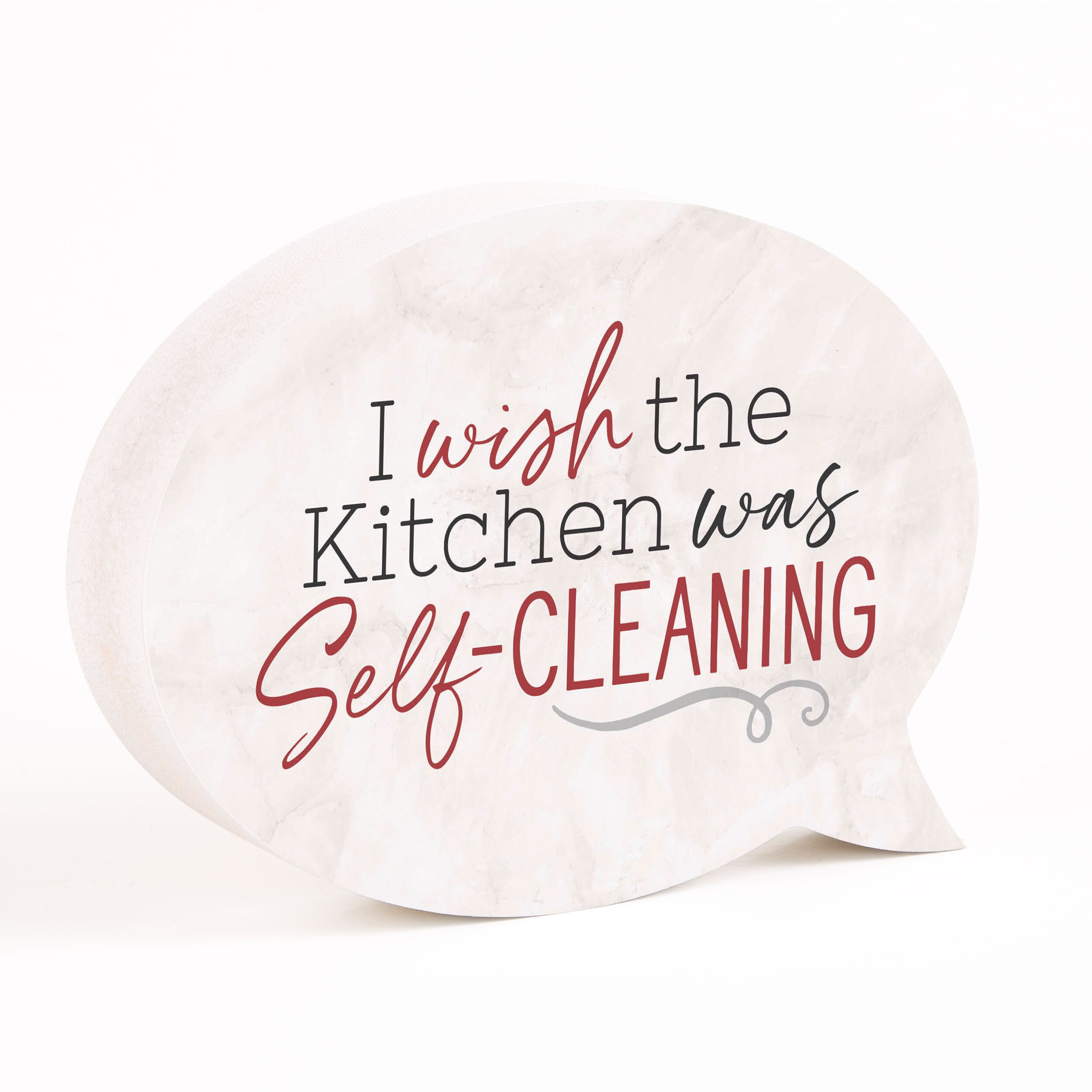 **I Wish The Kitchen Was Self-Cleaning Word Bubble