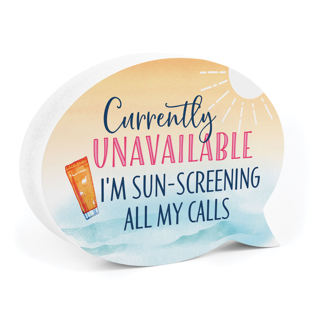 Currently Unavailable I'm Sun-Screening All My Calls Word Bubble