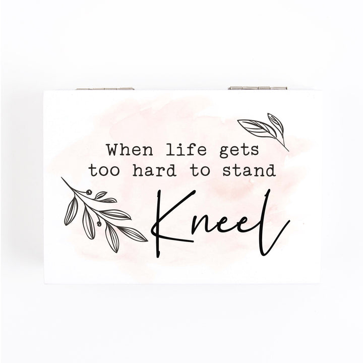 When Life Gets To Hard To Stand Kneel Prayer Box