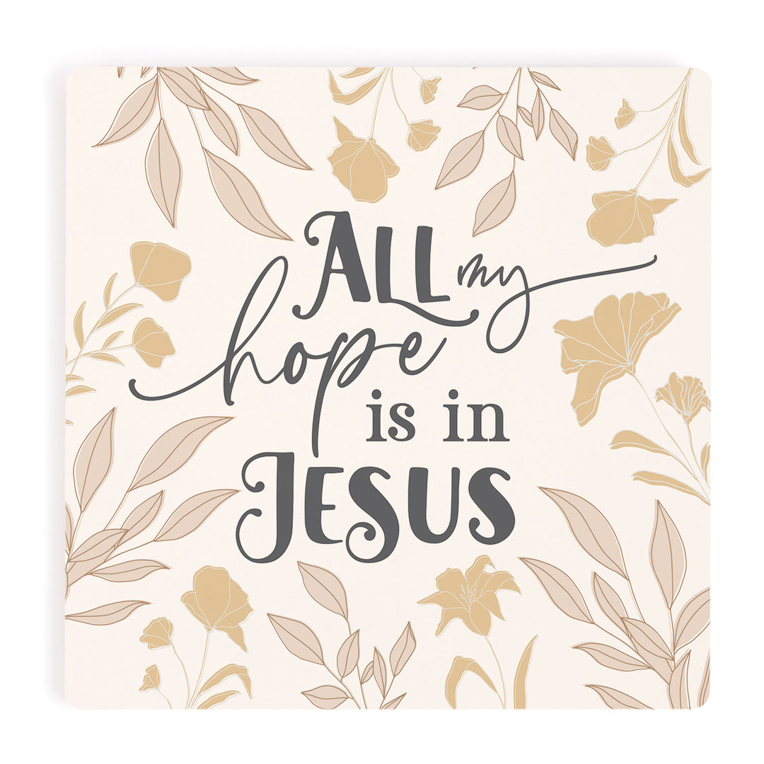All My Hope Is In Jesus Ceramic Coaster