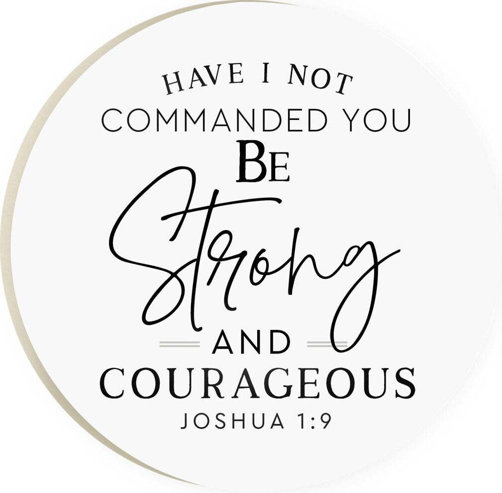 Have I Not Commanded You Be Strong And Courageous Round Coaster