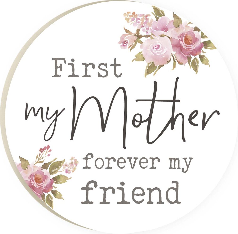 **First My Mother Forever My Friend Round Coaster