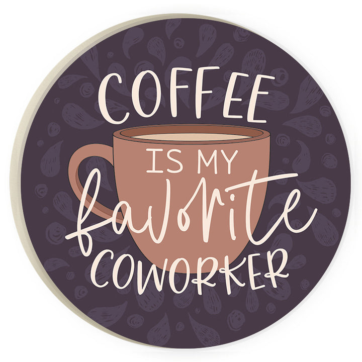 Coffee Is My Favorite Coworker Round Coaster