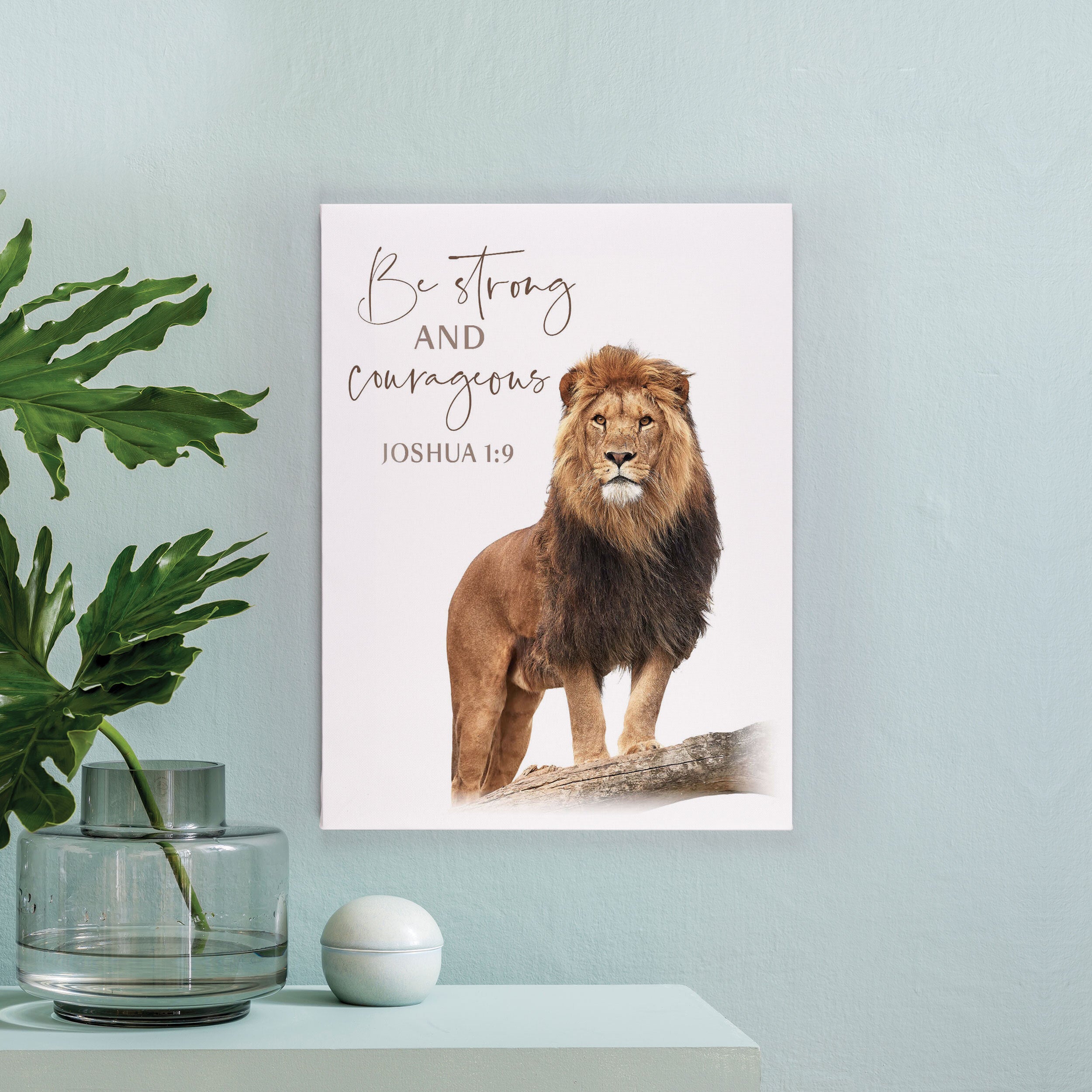 Be Strong And Courageous Canvas Décor