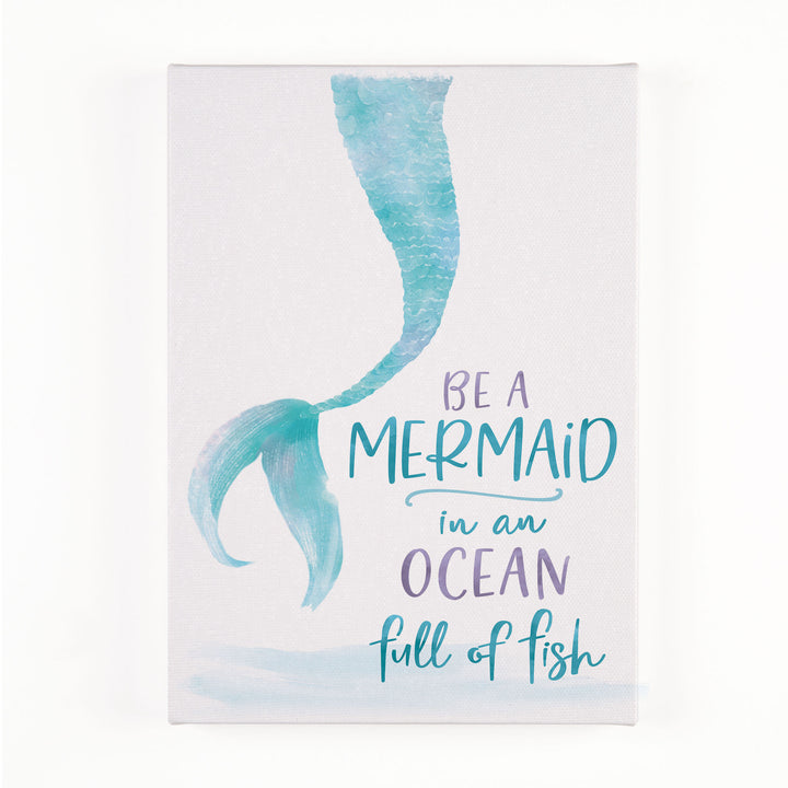 Be A Mermaid In An Ocean Full Of Fish Canvas Décor