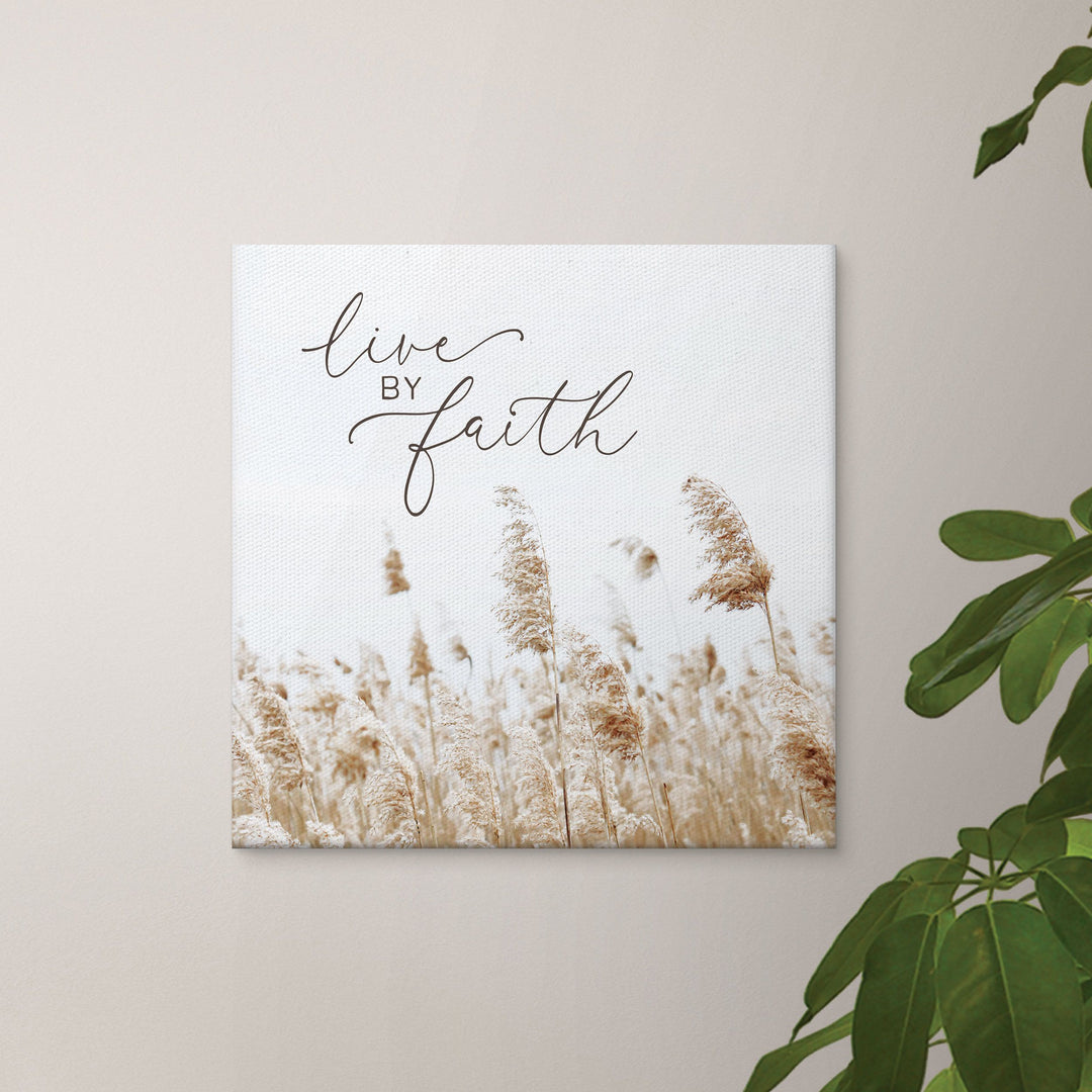 Live By Faith Stretched Canvas Print