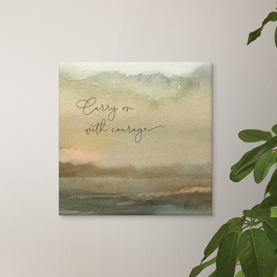 Carry On With Courage Canvas
