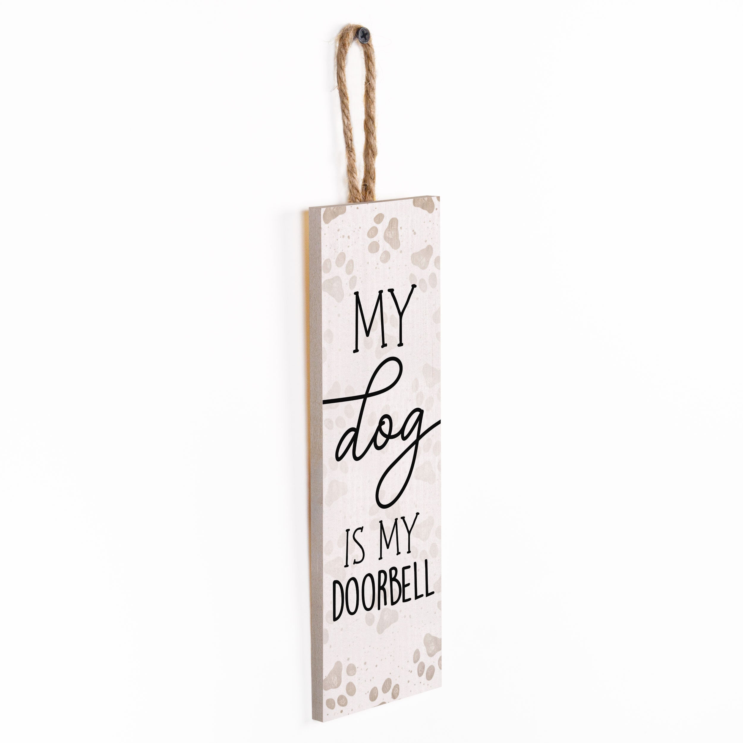 *My Dog Is My Doorbell String Sign