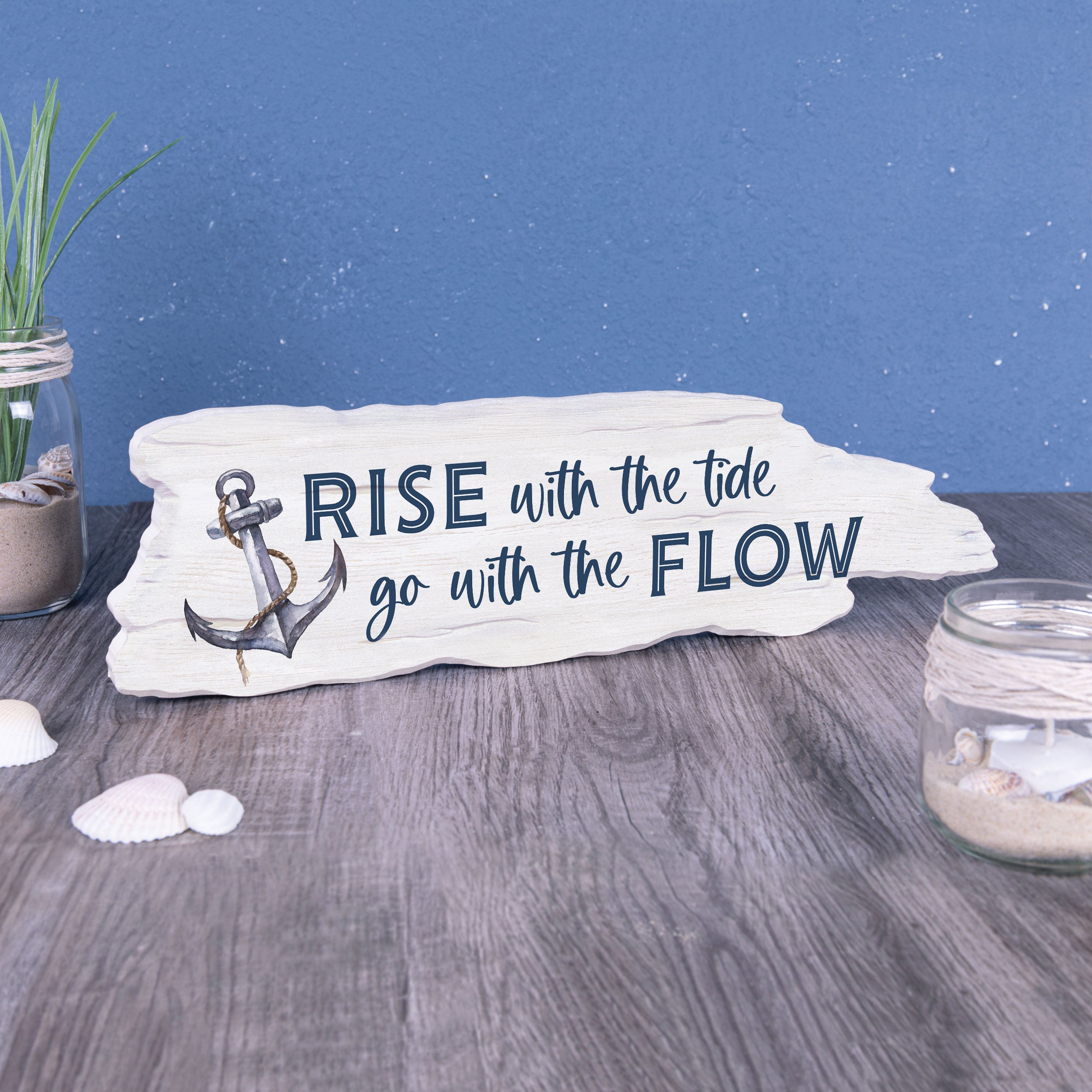 Rise With The Tide Go With The Flow Driftwood Sign