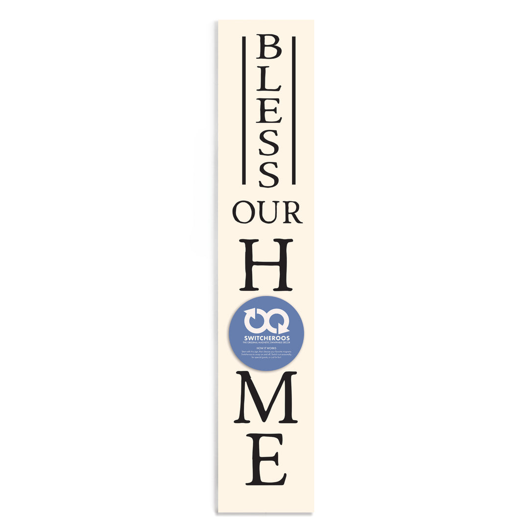Bless Our Home Switcheroo Sign