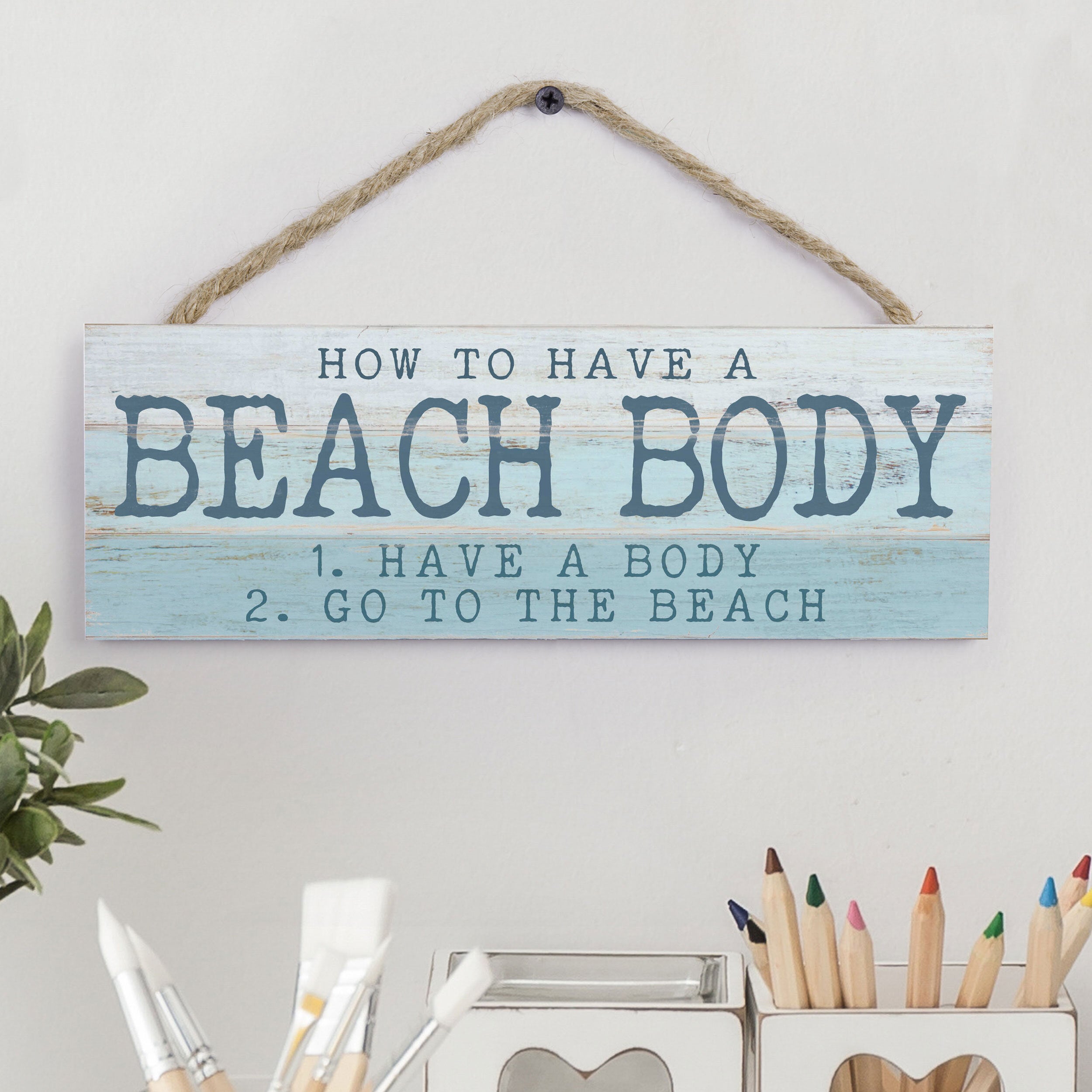 How To Have A Beach Body String Sign