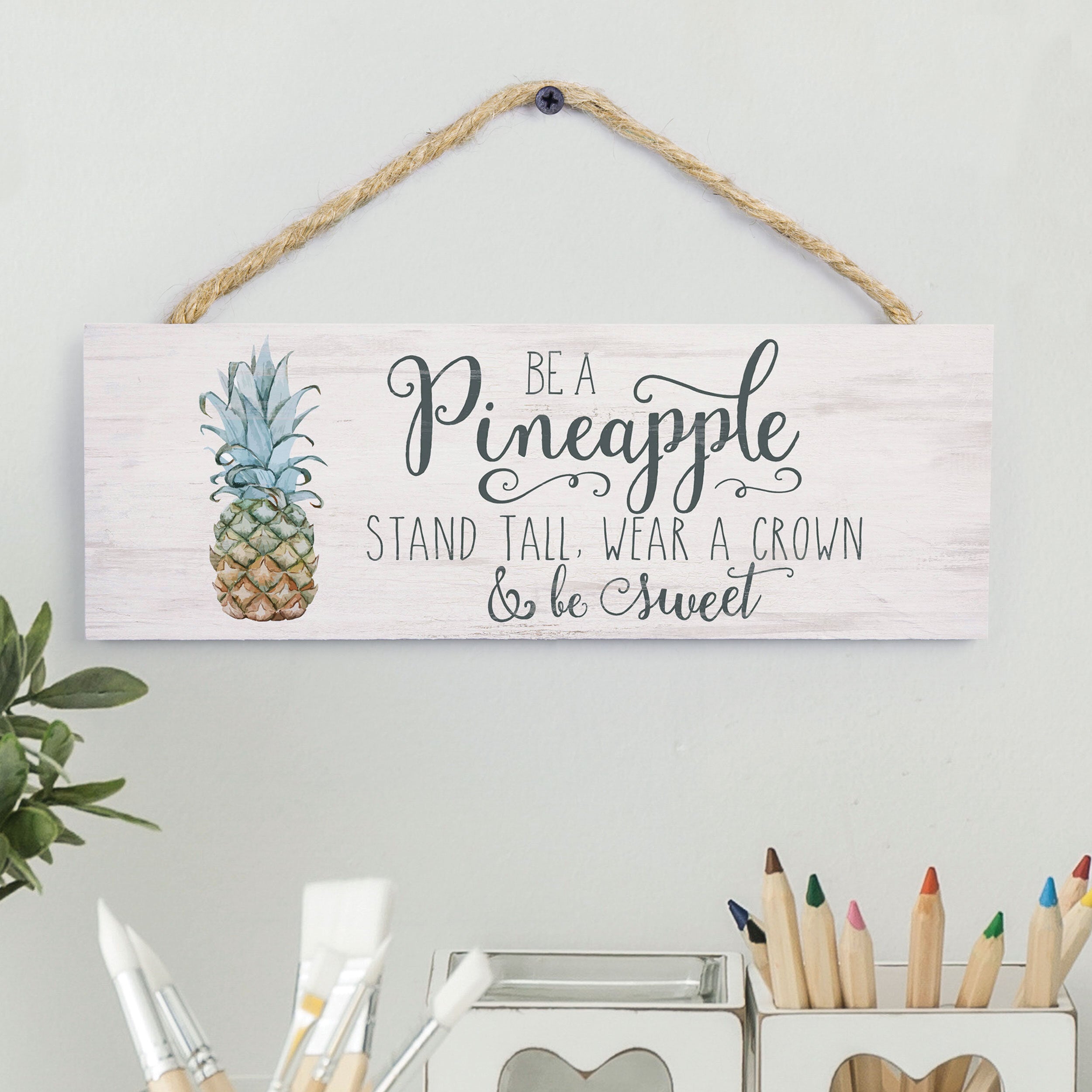 Be A Pineapple String Sign