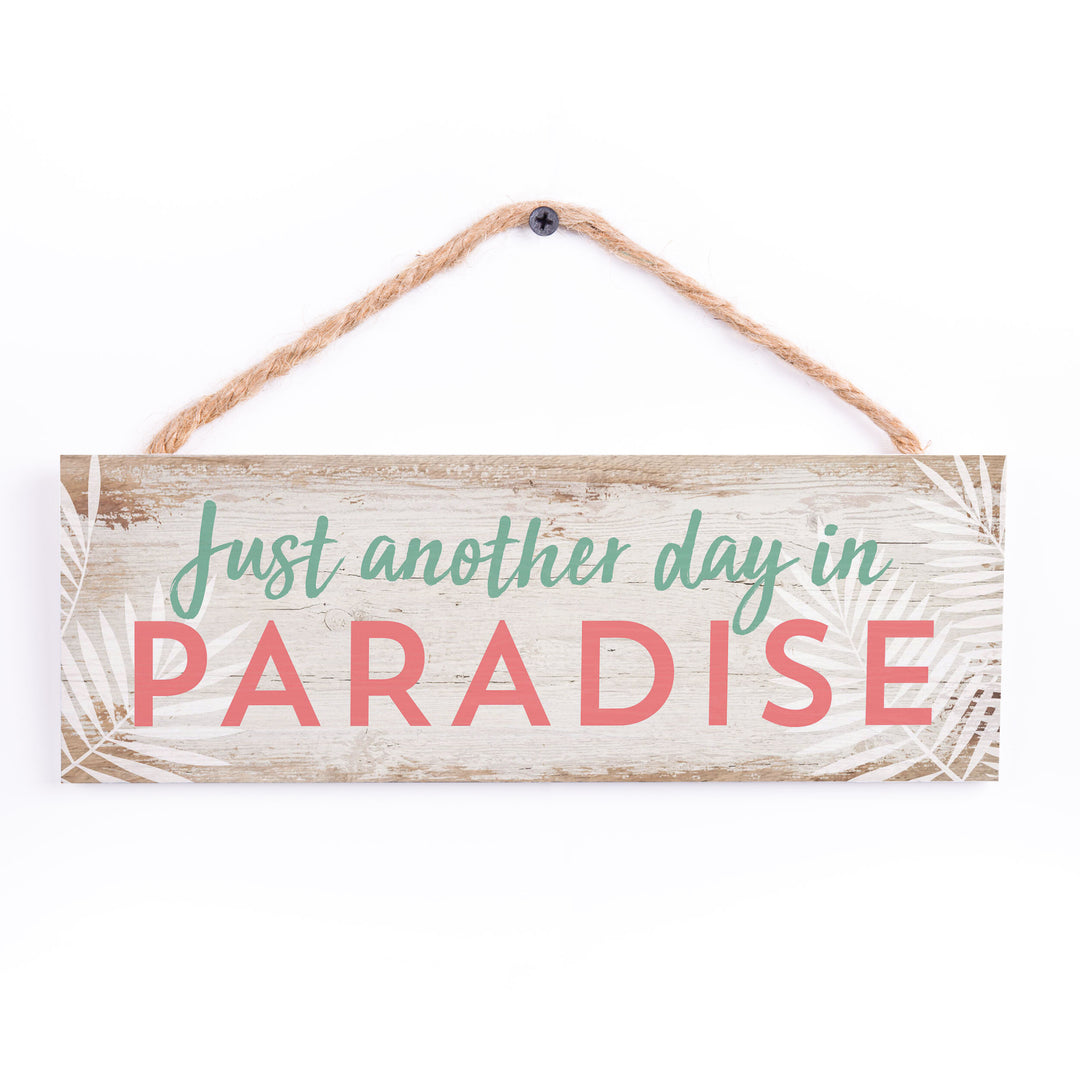 Just Another Day In Paradise String Sign