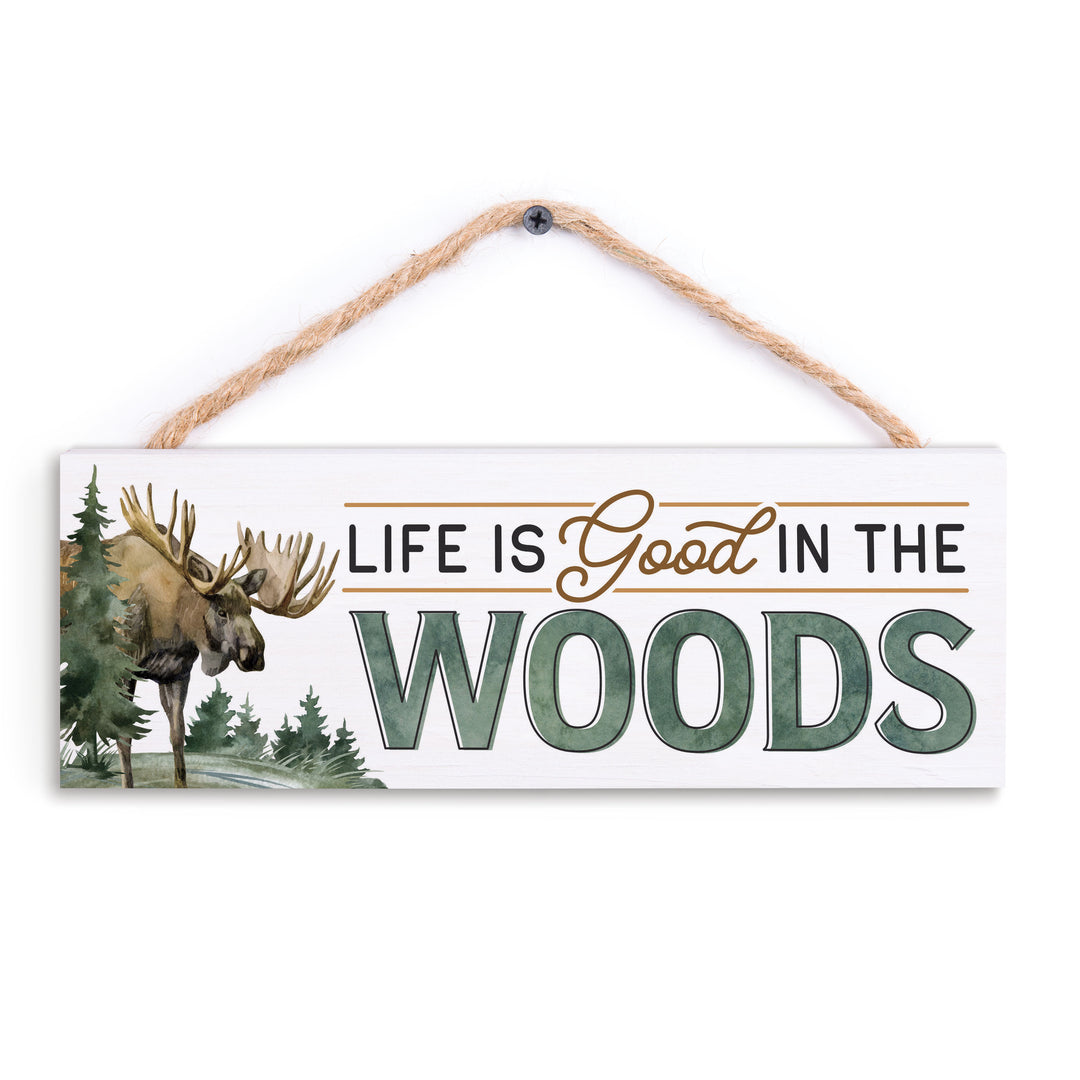 Life Is Good In The Woods String Sign