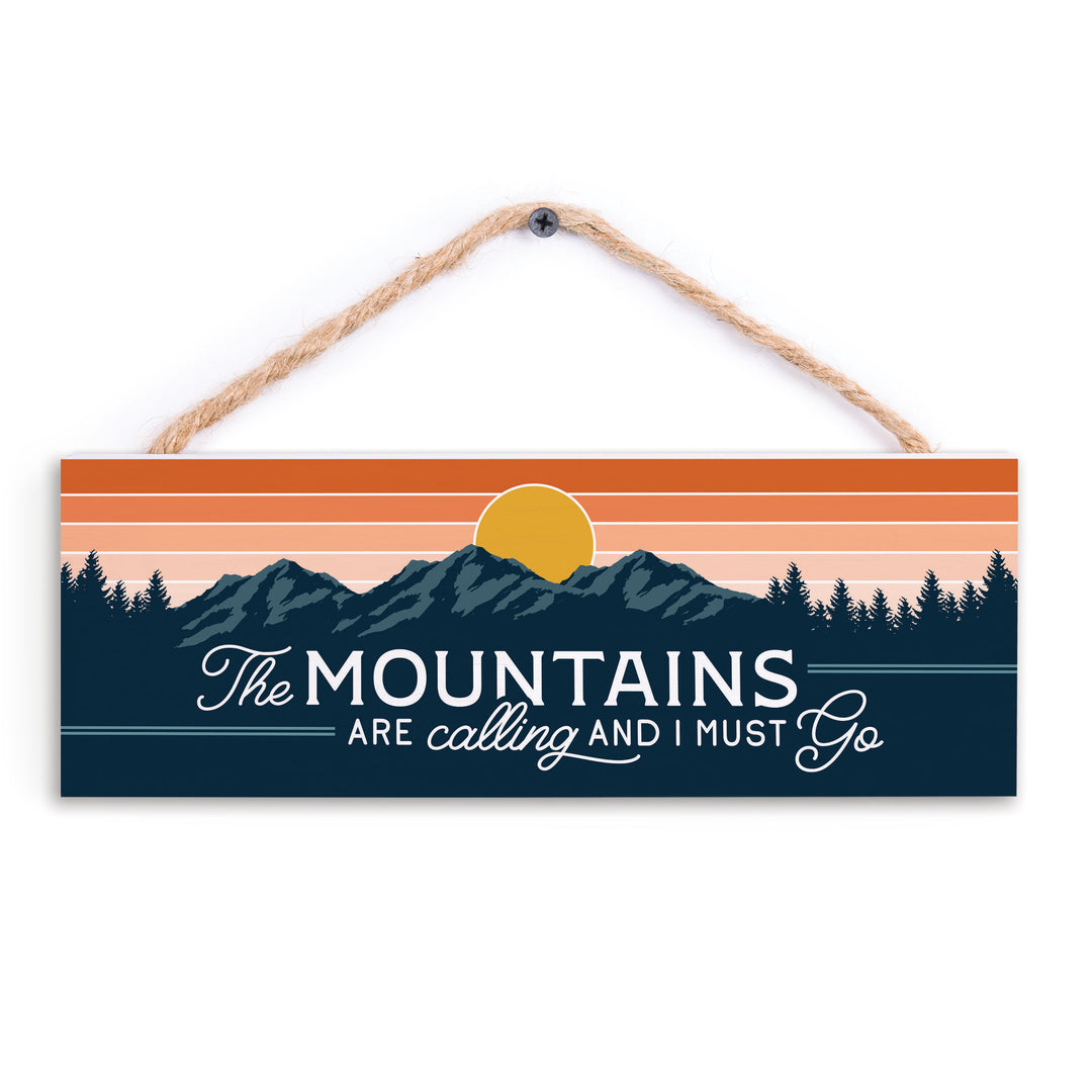 The Mountains Are Calling And I Must Go String Sign