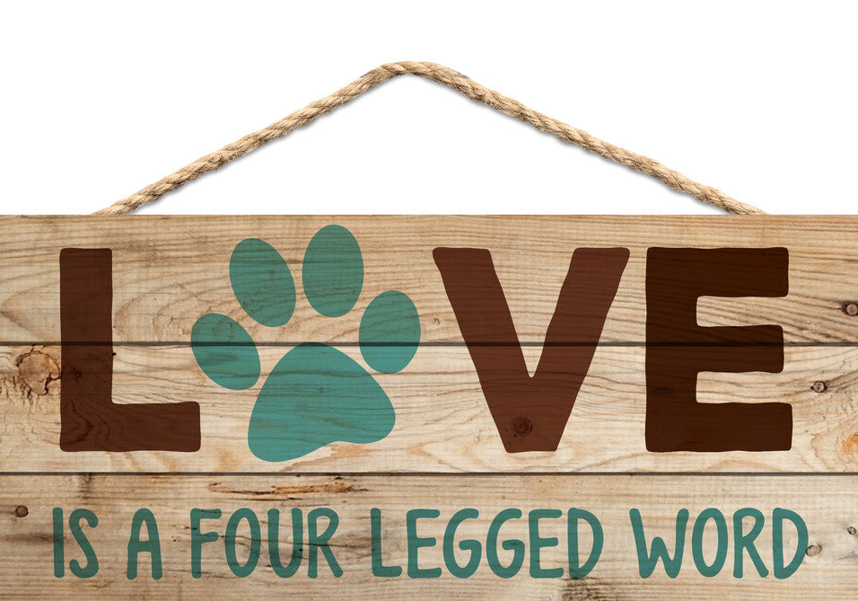 Love Is A Four Legged Word String Sign