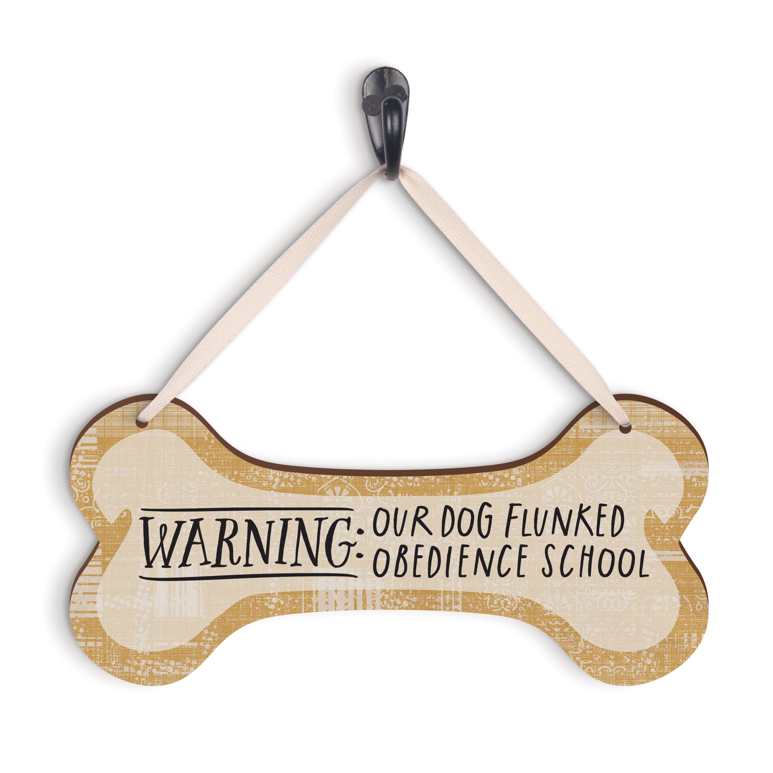 Warning Our Dog Flunked Obedience School String Sign