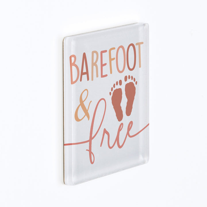 Barefoot And Free Acrylic Square Magnet