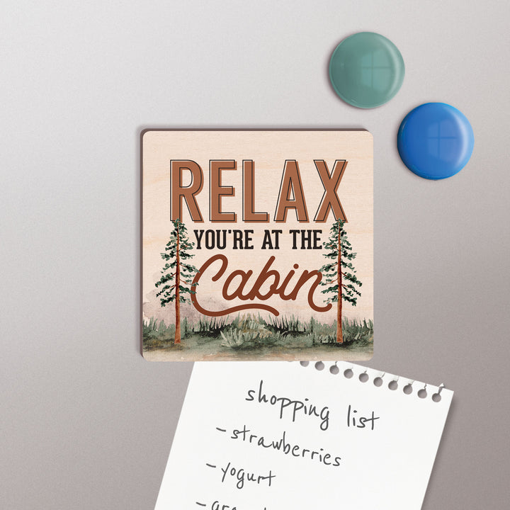 Relax You're At The Cabin Square Maple Veneer Magnet