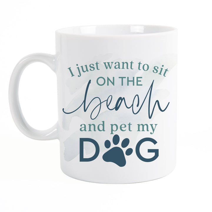 I Just Want to Sit on the Beach and Pet My Dog Mug
