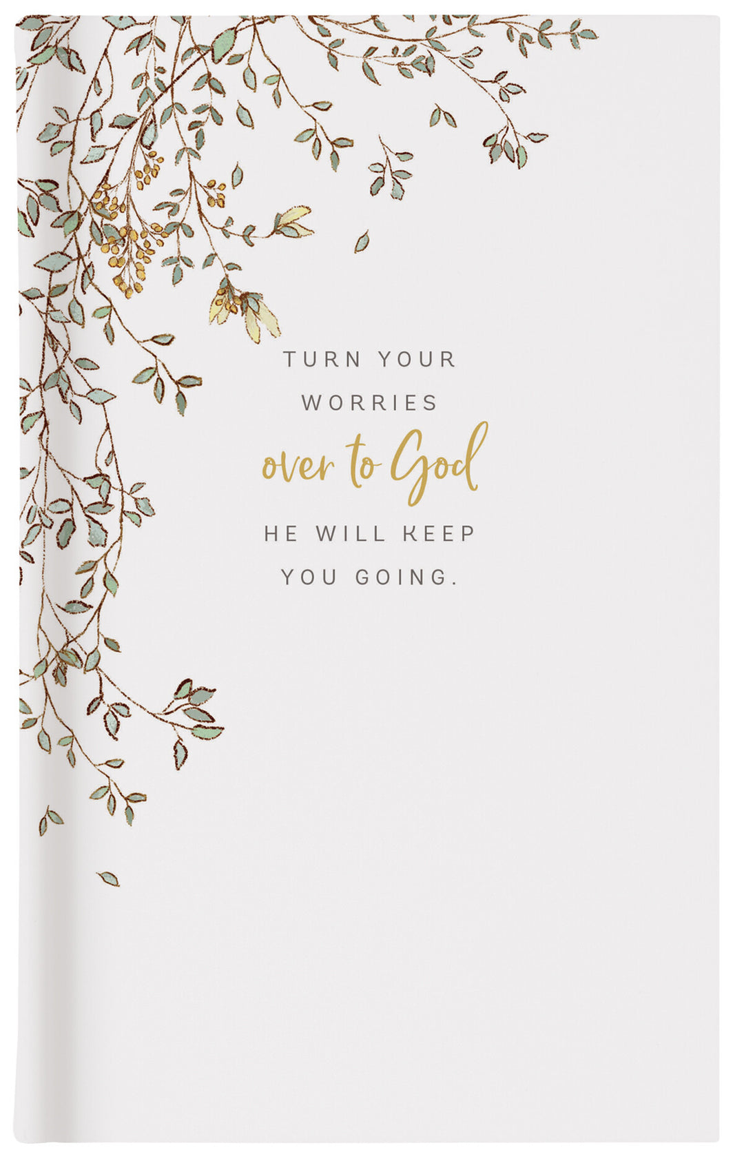 Turn Your Worries Over To God And He Will Keep You Going Notebook