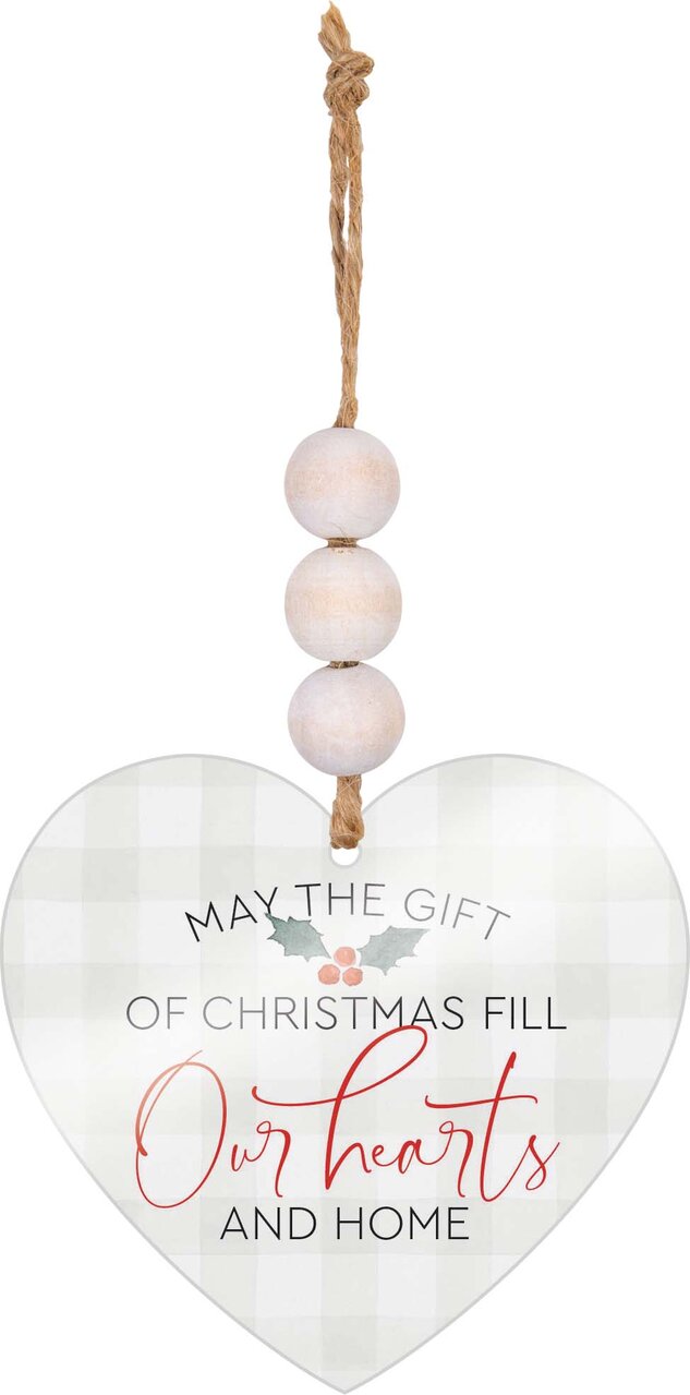 May The Gift Of Christmas Fill Our Hearts And Home Acrylic String Sign