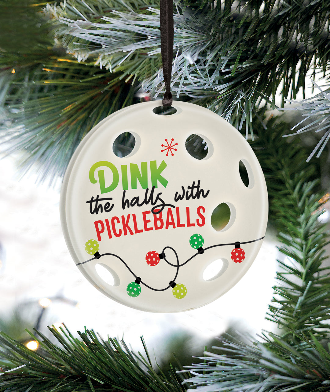 Dink The Halls With Pickleballs Ornament