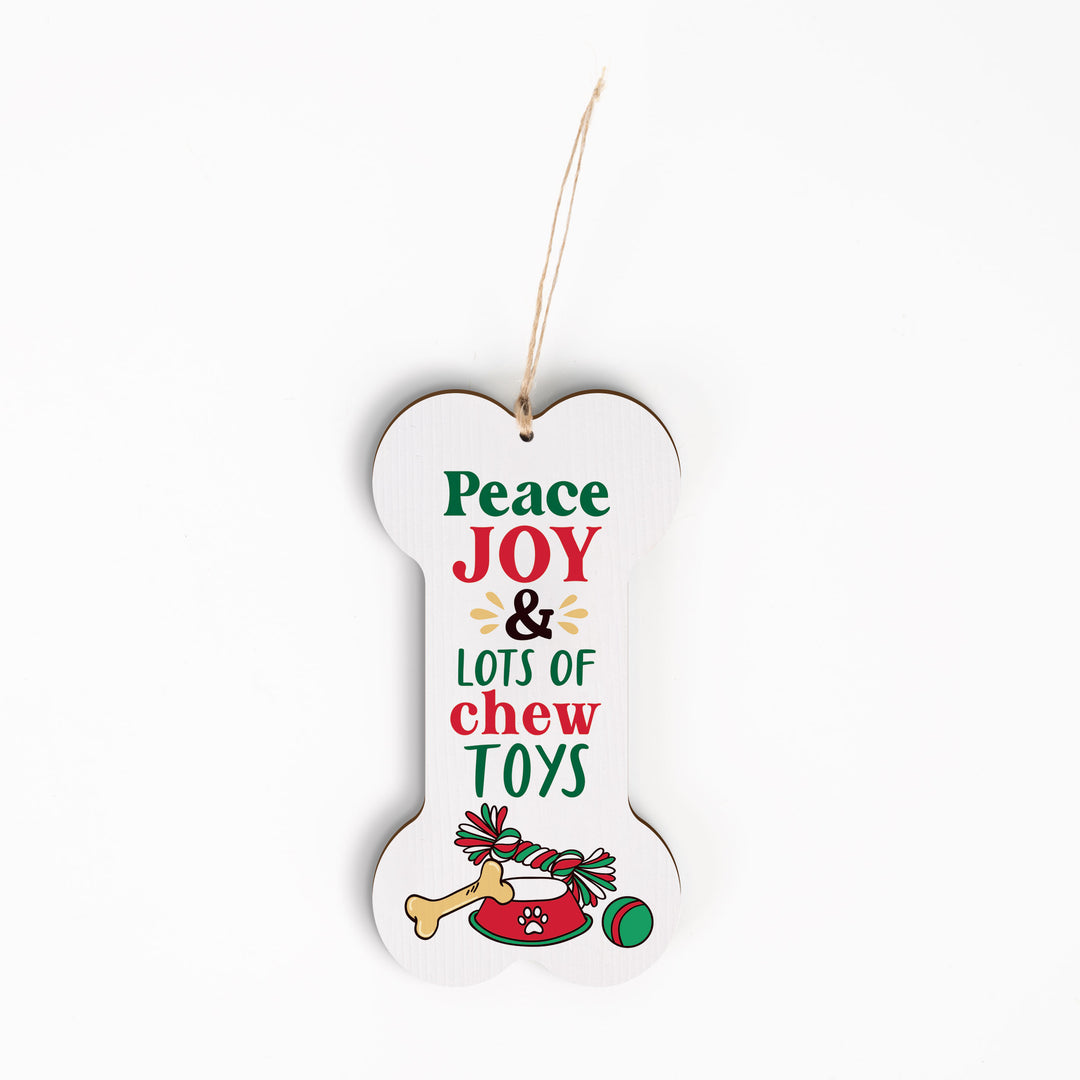 Peace Joy And Lots Of Chew Toys Ornament